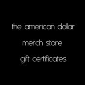 Image of American Dollar Merch Store Gift Certificate