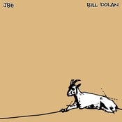 Image of BILL DOLAN, JBE split 7inch