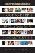 Image of <i>Going Deep: 20 Classic Sports Stories</i><br>Gary Smith<br>SIGNED