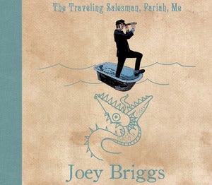 Image of Joey Briggs - The Traveling Salesman, Pariah, Me CD