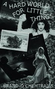 Image of A Hard World For Little Things - Brand-O Chemtrails Poetry Collection