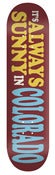 Image of Always Sunny In Colorado *SOLD OUT*