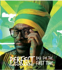 Image of Back for the First Time by Perfect Giddimani (Lustre Kings, 2011)