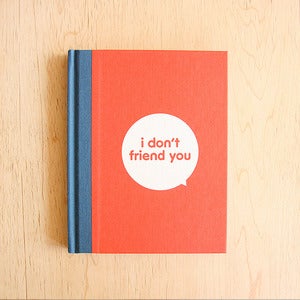 Image of I Don't Friend You Book