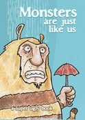 Image of Monsters are just like us