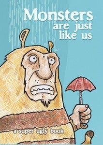 Image of Monsters are just like us