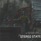 Image of The Stereo State- Caffeine, Beer and Quoting Movies 7"