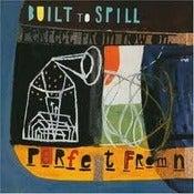 Image of Built To Spill - Perfect From Now On