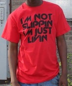 Image of 'I'm not slippin I'm just livin' T-shirt [Red]