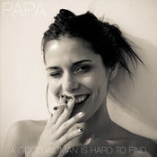 Image of PAPA - A Good Woman Is Hard To Find EP