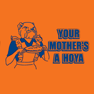 Image of "Your Mother's a Hoya" #BEATGTOWN