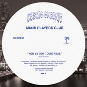 Image of Miami Players Club - You've Got To Be Real