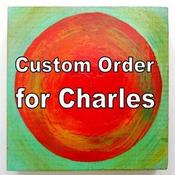 Image of Custom Order for Charles