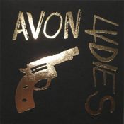 Image of Avon Ladies - Guns & Gold 7"