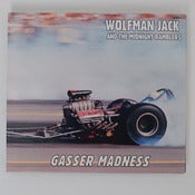 Image of Wolfman Jack "Gasser Madness" Digi-Pack CD 2008 + Free Stickers!