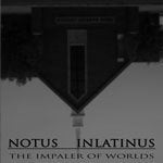 Image of Notus Inlatinus - The Impaler Of Worlds