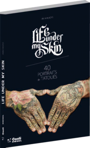 Image of Life Under My Skin, 40 portraits de tatoués
