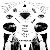 Image of H. Hawkline / My Sad Captains - You Say You Love Me / Little Joanne 7” - TA709