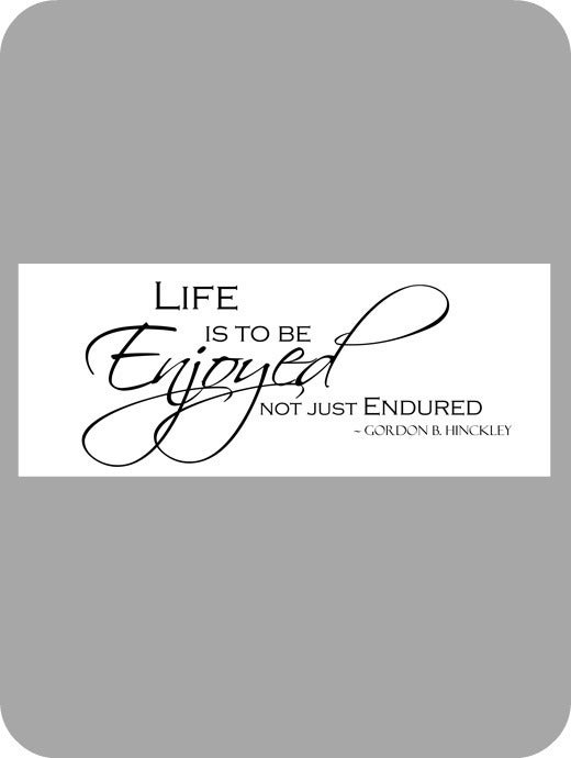 Image of Life is to be enjoyed...