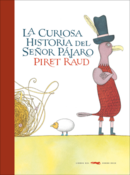 <b>La curiosa historia del Señor pájaro</b><br />Piret Raud