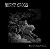 Image of Burnt Cross-Mankind's Obituary CD