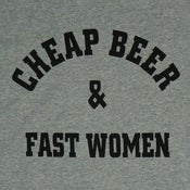 Image of CHEAP BEER AND FAST WOMEN T-SHIRT