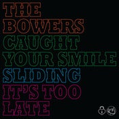 Image of CSNT01 THE BOWERS "CAUGHT YOUR SMILE" 7"