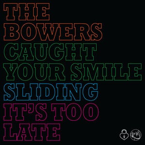 Image of CSNT01 THE BOWERS "CAUGHT YOUR SMILE" 7"