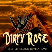 Image of Dirty Rose - Pestilence And Revelations CD