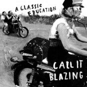 Image of A Classic Education - Call It Blazing