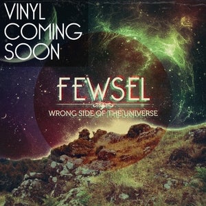 Image of FEWSEL <br/> "WRONG SIDE OF <br/>THE UNIVERSE" VINYL