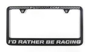 Image of "I'd Rather Be Racing" License Plate Frame (P1B-A0518)