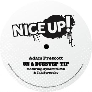 Image of On A Dubstep Tip - Adam Prescott featuring Dynamite MC & Jah Screechie