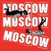 Image of Moscow Moscow Moscow "Fans of Stalin Show Yer Bottom" 7"