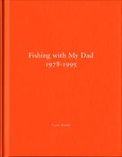Image of Fishing With My Dad 1978-1995 by Nazraeli Press