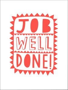 Image of 'Job Well Done!' screen print