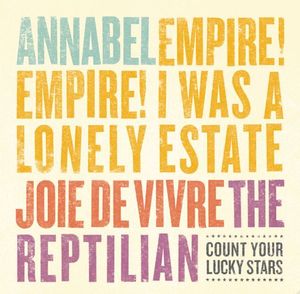 Image of Annabel/Empire! Empire! (I Was a Lonely Estate)/Joie De Vivre/The Reptilian split 7"