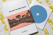 Image of WE WONT BE HERE FOREVER by Eric de Jesus