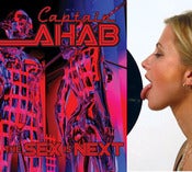 Image of CAPTAIN AHAB the sex is next cd