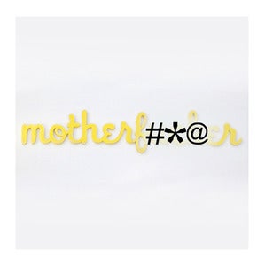 Image of Motherf'er sign