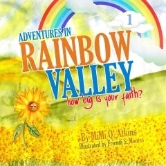 Image of (Autographed Copy) Adventures in Rainbow Valley: How Big is Your Faith?