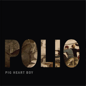 Image of Polio - Pig Heart Boy (CD)