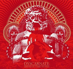 Image of Dyscarnate 'And So It Came To Pass'