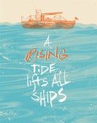 Image of A RISING TIDE LIFTS ALL SHIPS