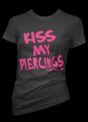 Image of Kiss My Piercings T-Shirt Style #3116