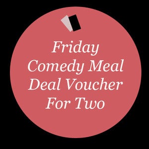 Image of Friday Comedy Meal Deal Voucher For Two