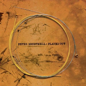Image of Peter Bruntnell "Played Out"