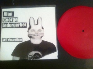 Image of Alan George Ledergerber - Soft Despotism - Lathe Cut 7 inch