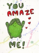Image of YOU AMAZE ME (GREEN MONSTER)