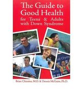 Image of The Guide to Good Health for Teens and Adults with Down Syndrome